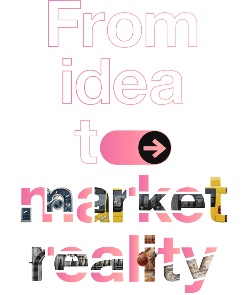 From idea to market reality